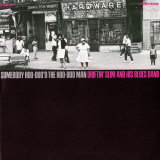 Driftin' Slim and his Blues Band - Somebody Hoo-doo'd the Hoo-doo Man