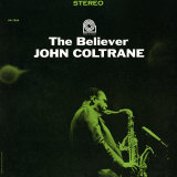 Buy John Coltrane - The Believer at AllPosters.com