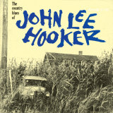 John Lee Hooker - The Country Blues of John Lee Hooker