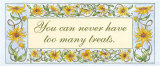 Buy You Can Never Have Too Many Treats at AllPosters.com