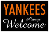 Yankees Always Welcome