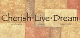 Words to Live By: Cherish Live Dream Art Print
