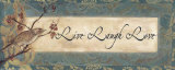 Words to Live By: Live Laugh Love