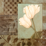 Buy Believe, Tulips at AllPosters.com