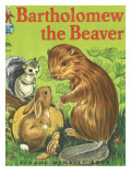 Buy Bartholomew the Beaver at AllPosters.com