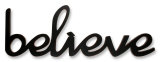 Believe Wood Sign