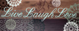 Live Laugh Love