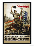 Buy Hip-Hip! Another Ship, Another Victory, c.1918 at AllPosters.com