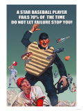 Buy A Star Baseball Player Fails 70% of the Time, Don't Let Failure Stop You at AllPosters.com