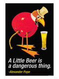 Buy A Little Beer is a Dangerous Thing at AllPosters.com