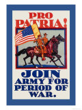 Pro Patria! Join Army for Period of War