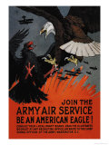 Buy Join the Army Air Service: Be an American Eagle! at AllPosters.com