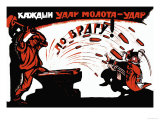 Buy Each Stroke of a Hammer is a Blow Against the Enemy at AllPosters.com