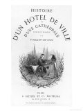 Buy Histoire D'Un Hotel de Ville et D'Une Cathedrale at AllPosters.com