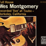 Wes Montgomery, Full House, Recorded Live at Tsubo in Berkeley, California