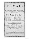 The Trials of Captain John Rackham and Other Pirates, c.1721