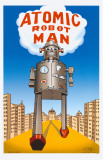 Buy Atomic Robot Man at AllPosters.com