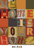 My Home is Your Home
