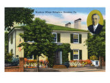Staunton, Virginia, Exterior View of Woodrow Wilson's Birthplace