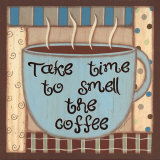 Buy Take Time to Smell the Coffee at AllPosters.com