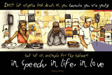 Buy In Speech, In Life, In Love at AllPosters.com