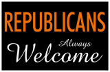 Republicans Always Welcome