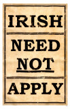 Buy Irish Need Not Apply at AllPosters.com