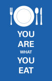 Buy You Are What You Eat at AllPosters.com