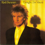 Rod Stewart, Tonight I'm Yours
