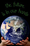 Buy The Future Is In Our Hands at AllPosters.com