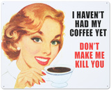 Haven't Had My Coffee Yet