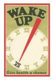 Buy Wake Up, Give Health a Chance at AllPosters.com