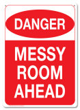 Buy Danger Messy Room Ahead at AllPosters.com