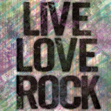 Live Love Rock