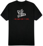 Chaos, Panic, Disorder. T-Shirt