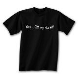 You! Off My Planet!