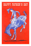 Happy Father's Day, Bucking Bronco