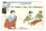 Its Father's Day, Lets Barbecue
