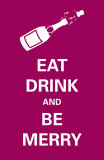 Eat, Drink and Be Merry
