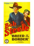 Breed of the Border, Bob Steele, Marion Byron, 1933