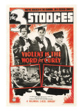Violent Is the Word for Curly, the Three Stooges, Poster Art, 1938