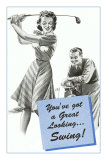 Buy You've got a Great Looking...Swing at AllPosters.com