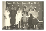 Happy Birthday from all us Girls, Guys in Drag