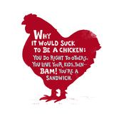 Buy Sucks to Be a Chicken at AllPosters.com