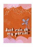 Don't Rain on My Parade
