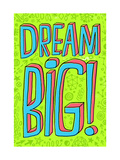 Buy Dream Big at AllPosters.com