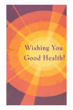 Buy Wishing You Good Health, Sunburst at AllPosters.com