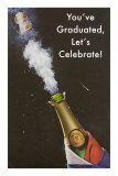 You've Graduated, Let's Celebrate, Champagne Bottle
