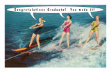 Congratulations Graduate, Water Skiers