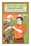 Congratulations Graduate, Sawyer Getting Down to Work